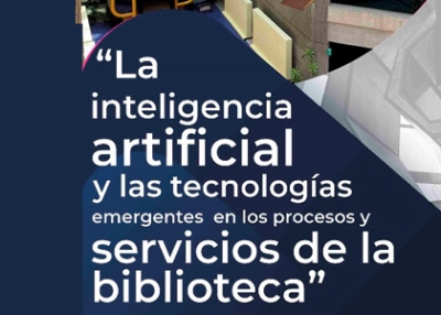 9º Congreso CNB. La inteligencia artificial y las tecnologías emergentes en los procesos y servicios de la biblioteca