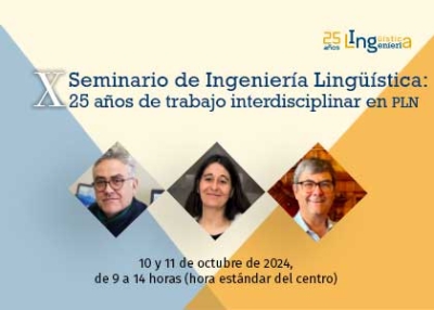 X Seminario de Ingeniería Lingüística: 25 años de trabajo interdisciplinar en PLN