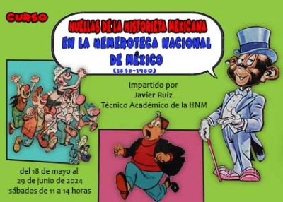 Curso presencial: “Huellas de la historieta mexicana en la Hemeroteca Nacional de México (1848-1980)”